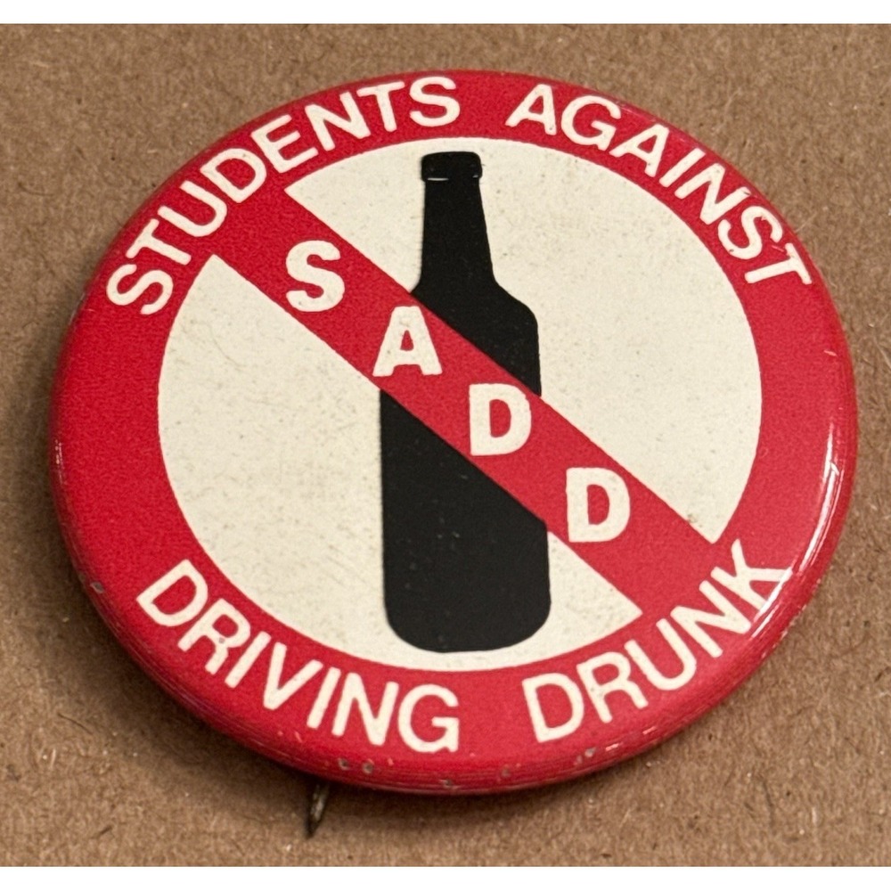 Students Against Driving Drunk SADD Vintage Pinback Button Pin Round Circle Red